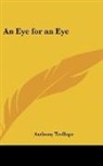 Anthony Trollope - An Eye for an Eye