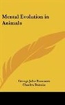 George John Romanes - Mental Evolution in Animals