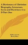 William Smith, Henry Wace - A Dictionary of Christian Biography, Literature, Sects and Doctrines A to D Part One