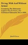 John B. Green - Diving, With And Without Armor