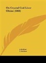 A. Bedford, J. Bedford - On Crystal Cod Liver Oleine (1866)