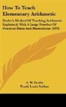 A. W. Grube, Frank Louis Soldan - How To Teach Elementary Arithmetic