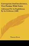 Thomas Moore - Corruption And Intolerance, Two Poems, With Notes