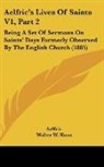 Aelfric, Walter W. Skeat - Aelfric's Lives Of Saints V1, Part 2