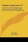 John Inett, John Griffiths - Origines Anglicanae V2