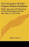 William Whiston - The Calculation Of Solar Eclipses Without Parallaxes