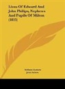 John Aubrey, William Godwin, Edward Philips - Lives Of Edward And John Philips, Nephews And Pupils Of Milton (1815)
