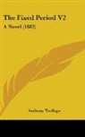 Anthony Trollope - The Fixed Period V2