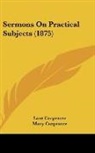 Lant Carpenter, Mary Carpenter - Sermons On Practical Subjects (1875)