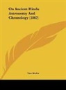 Max Muller - On Ancient Hindu Astronomy And Chronology (1862)