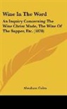 Abraham Coles - Wine In The Word