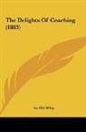 An Old Whip - The Delights Of Coaching (1883)