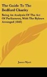 James Wyatt - The Guide To The Bedford Charity