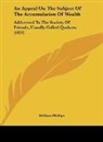 William Phillips - An Appeal On The Subject Of The Accumulation Of Wealth