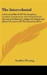 Sandford Fleming - The Intercolonial