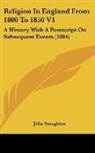 John Stoughton - Religion In England From 1800 To 1850 V1