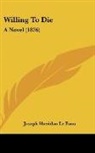 Joseph Sheridan Le Fanu - Willing To Die