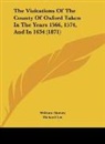 William Harvey, Richard Lee, John Philpot - The Visitations Of The County Of Oxford Taken In The Years 1566, 1574, And In 1634 (1871)