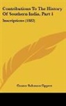 Gustav Salomon Oppert - Contributions To The History Of Southern India, Part 1