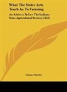 Horace Greeley - What The Sister Arts Teach As To Farming