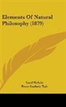 Lord Kelvin, Peter Guthrie Tait - Elements Of Natural Philosophy (1879)
