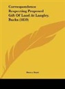 Henry Dodd - Correspondence Respecting Proposed Gift Of Land At Langley, Bucks (1859)