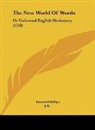 Edward Phillips, J. K. - The New World Of Words