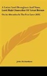 John Richardson - A Letter Lord Brougham And Vaux, Lord High Chancellor Of Great Britain