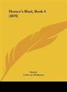 Homer, J. Surtees Phillpotts - Homer's Iliad, Book 6 (1876)