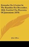 John Gillow - Remarks On A Letter In The Rambler For December, 1858, Entitled The Paternity Of Jansenism (1870)