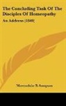 Marmaduke B. Sampson - The Concluding Task Of The Disciples Of Homeopathy