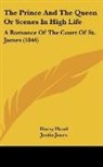 Harry Hazel, Justin Jones - The Prince And The Queen Or Scenes In High Life