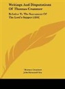 Thomas Cranmer, John Edmund Cox - Writings And Disputations Of Thomas Cranmer