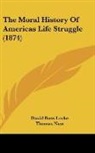 David Ross Locke - The Moral History Of Americas Life Struggle (1874)