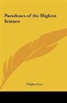 Eliphas Levi - Paradoxes of the Highest Science