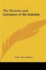 Arthur Edward Waite - The Doctrine and Literature of the Kabalah