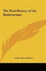 Arthur Edward Waite - The Real History of the Rosicrucians