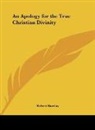 Robert Barclay - An Apology for the True Christian Divinity