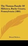 Edward Mathews - The Thomas Family Of Hilltown, Bucks County, Pennsylvania (1884)