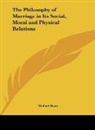 Michael Ryan - The Philosophy of Marriage in Its Social, Moral and Physical Relations