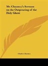 Charles Chauncy - Mr. Chauncy's Sermon on the Outpouring of the Holy Ghost