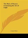 Thomas Wilson - The Rule of Reason Containing the Art of Logic