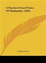 Thomas Tusser - A Hundred Good Points Of Husbandry (1810)