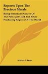 William P. Blake - Reports Upon The Precious Metals