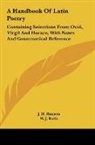 J. H. Hanson, W. J. Rolfe - A Handbook Of Latin Poetry