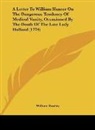 William Rowley - A Letter To William Hunter On The Dangerous Tendency Of Medical Vanity, Occasioned By The Death Of The Late Lady Holland (1774)