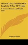 Charles Chauncy - Trust In God, The Duty Of A People In A Day Of Trouble