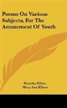 Dorothy Kilner, Mary Ann Kilner - Poems On Various Subjects, For The Amusement Of Youth