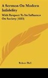 Robert Hall - A Sermon On Modern Infidelity