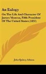 John Quincy Adams - An Eulogy